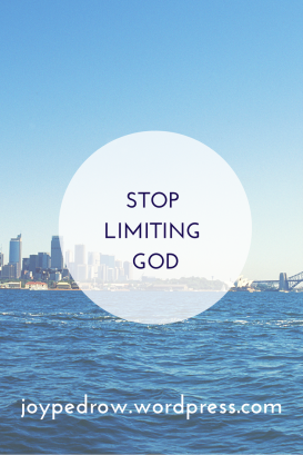 STOP LIMITING GOD